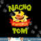 NACHO AVERAGE TOM Funny Birthday Personalized Name Gift png, sublimation.jpg