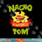 NACHO AVERAGE TOM Funny Birthday Personalized Name Gift png, sublimation.jpg