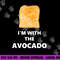 Fun I m with the Avocado Toast Halloween Costume png, sublimation copy.jpg