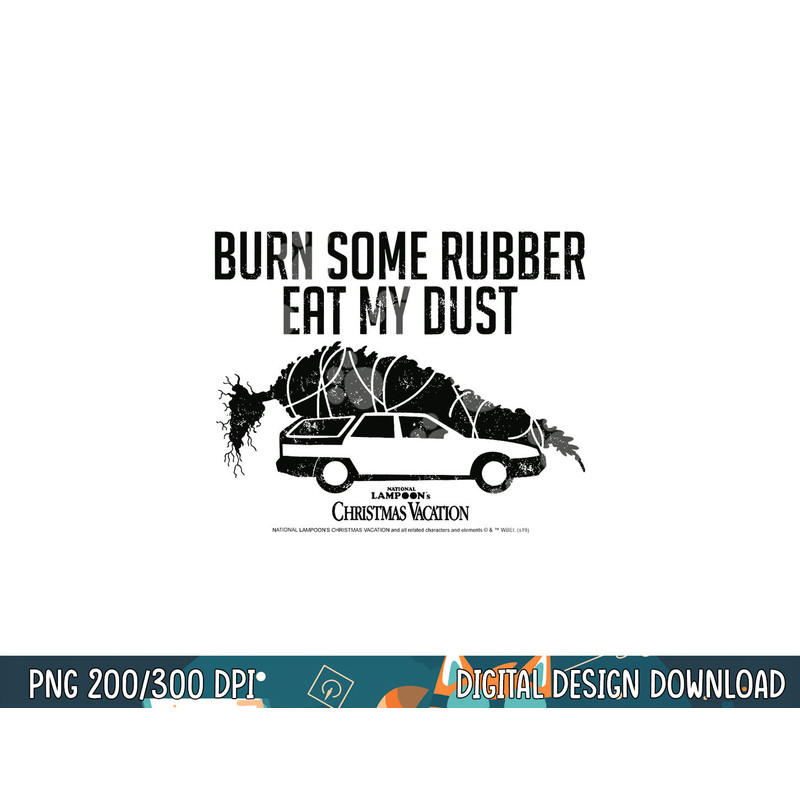 National Lampoon s Christmas Vacation Eat My Dust Poster png, sublimation copy.jpg