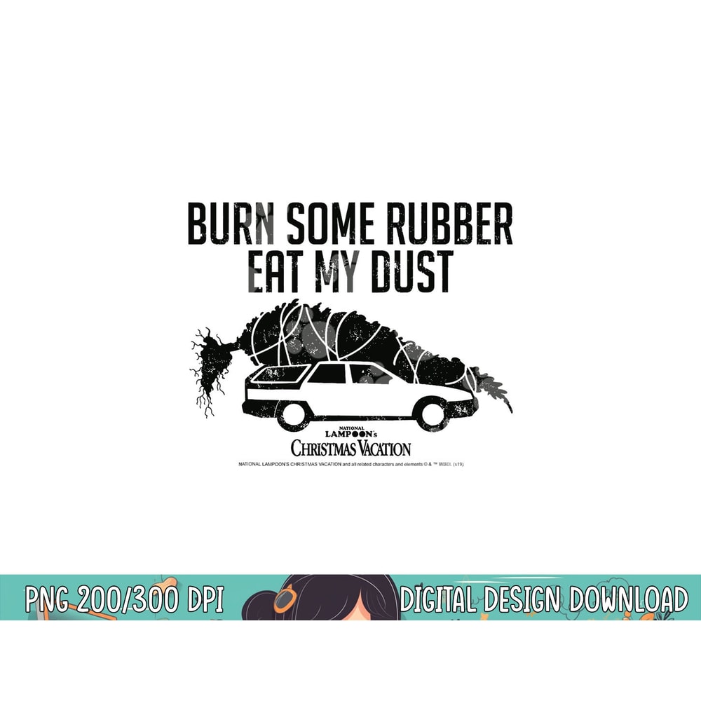 National Lampoon s Christmas Vacation Eat My Dust Poster png, sublimation copy.jpg