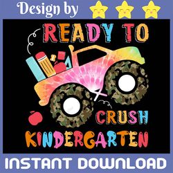 ready to crush kindergarten png, kindergarten png, kindergarten clipart, love school,school png,teacher,sublimation