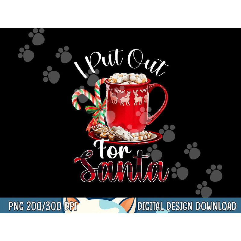 Naughty I Put Out For Santa Christmas Xmas png, sublimation copy.jpg