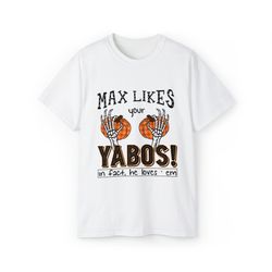 max likes your yabos in fact he loves em shirt, funny pumpkin halloween shirt