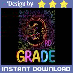 tie dye 3rd grade png, third grade png, 3rd grade teacher png, team 3rd grade png, first day of school, back to school