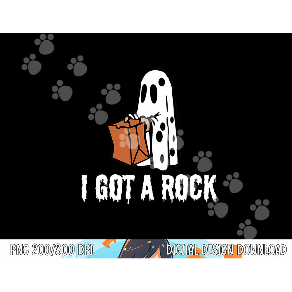 I Got A Rock Halloween png,sublimation copy.jpg