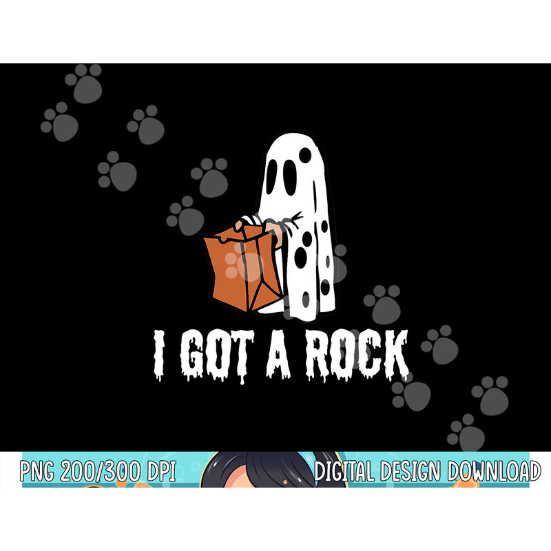 I Got A Rock Halloween png,sublimation copy.jpg