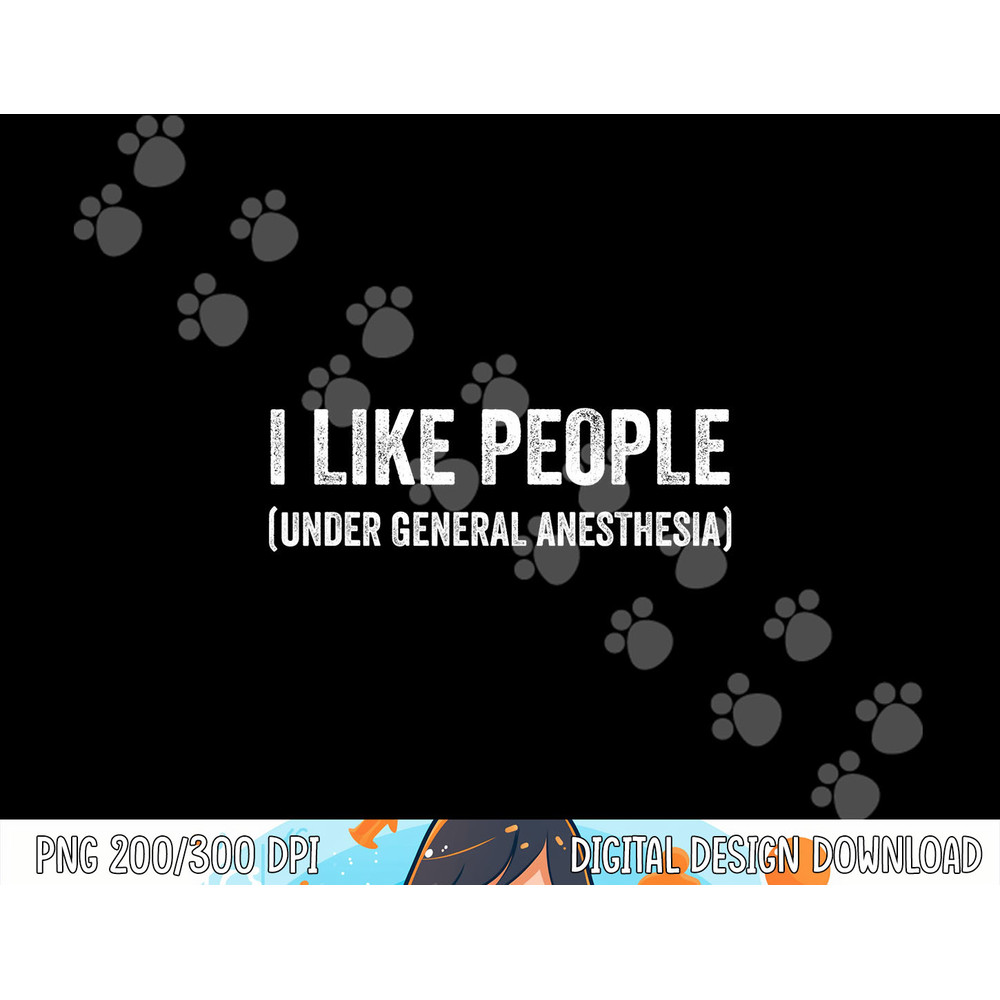 I Like People Under General Anesthesia Medical Student Gift png, sublimation copy.jpg