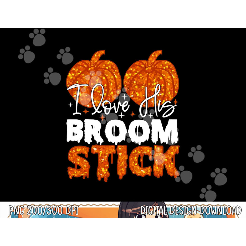 I Love His Broomstick I Love Her Pumpkins Halloween Couple png,sublimation copy.jpg