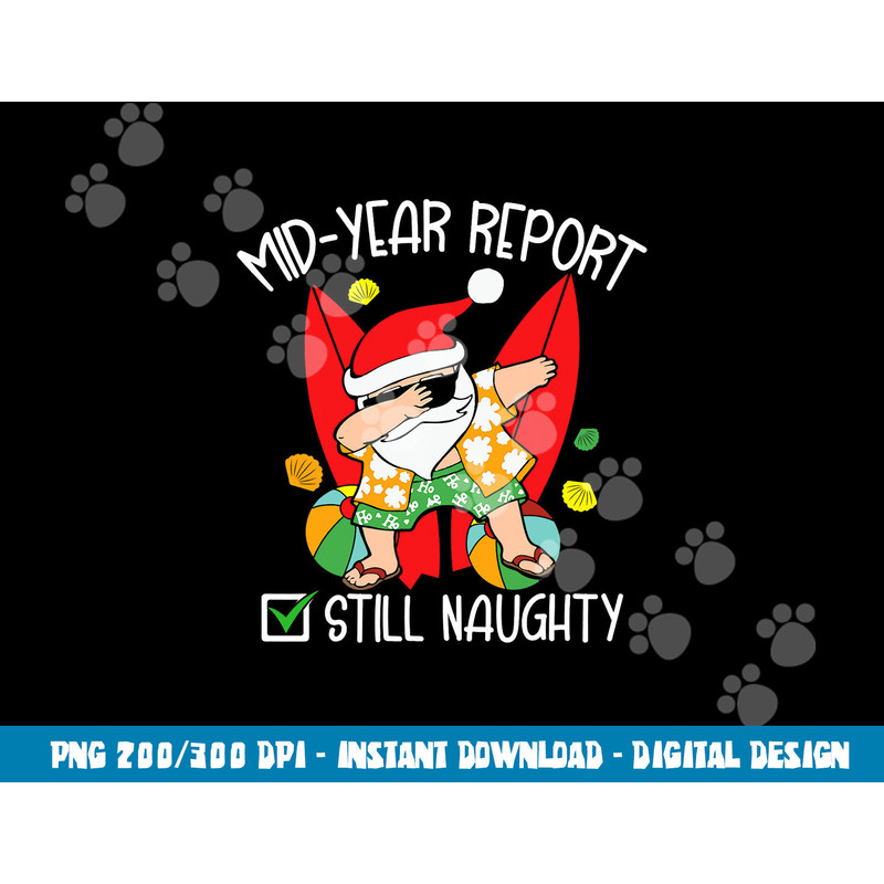 Funny Christmas in July mid-year report still naughty png, sublimation copy.jpg