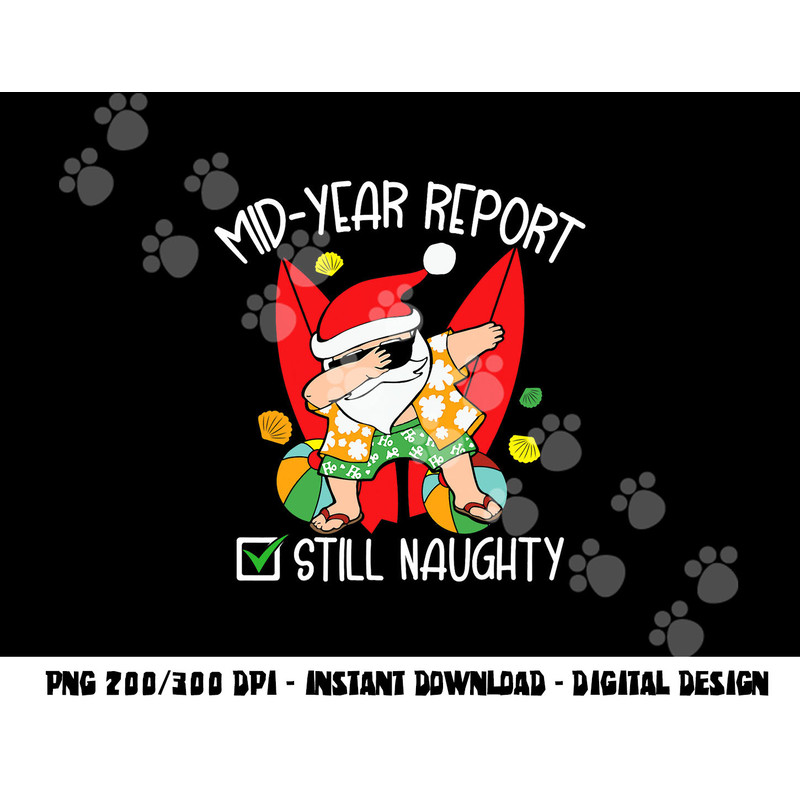 Funny Christmas in July mid-year report still naughty png, sublimation copy.jpg