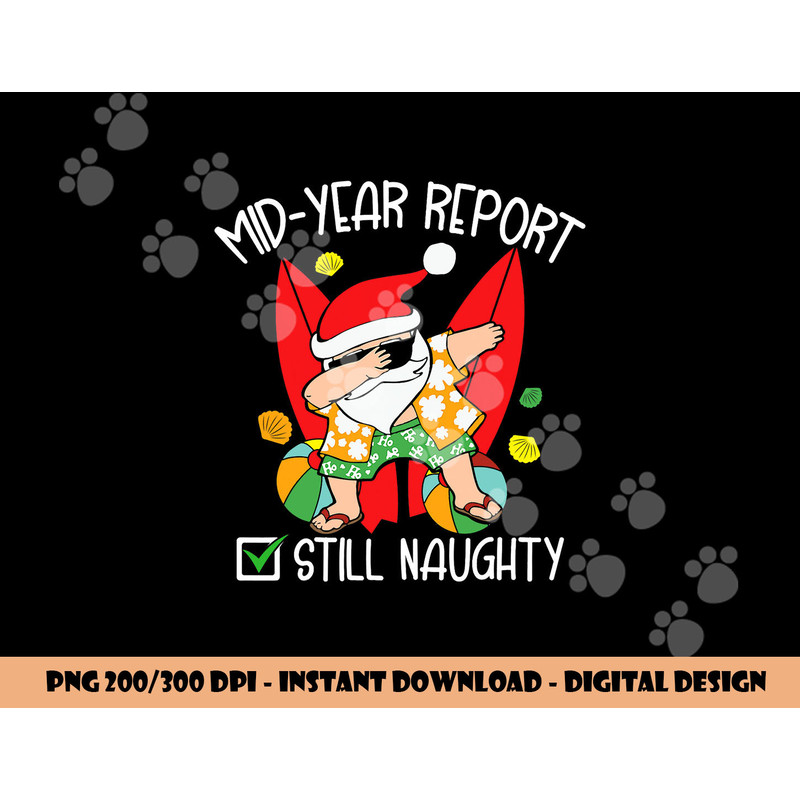 Funny Christmas in July mid-year report still naughty png, sublimation copy.jpg