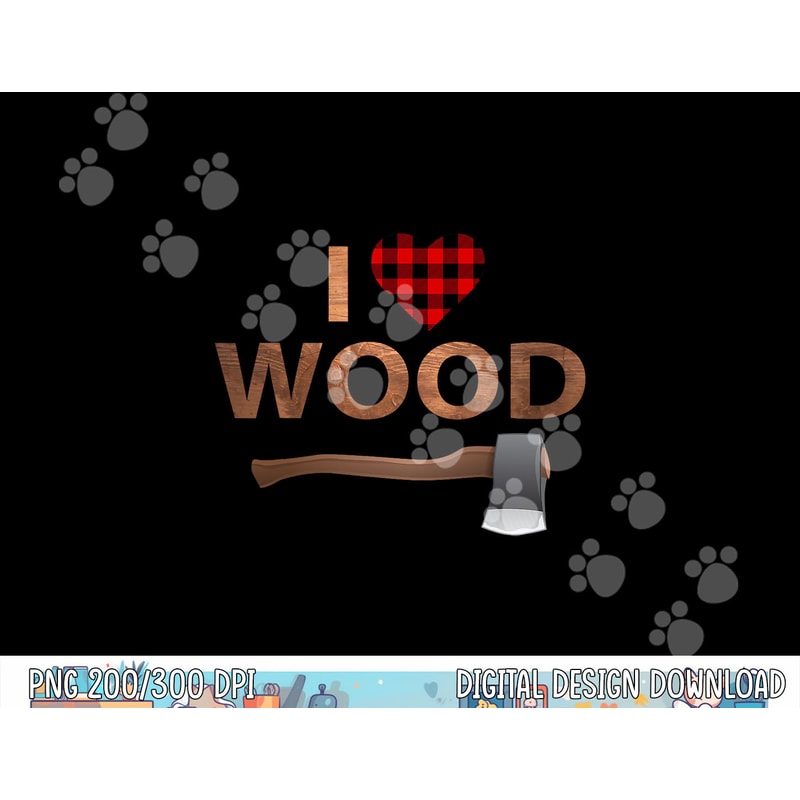 I Love Wood png,sublimation Lumberjack Heart Halloween Party Gift png,sublimation copy.jpg
