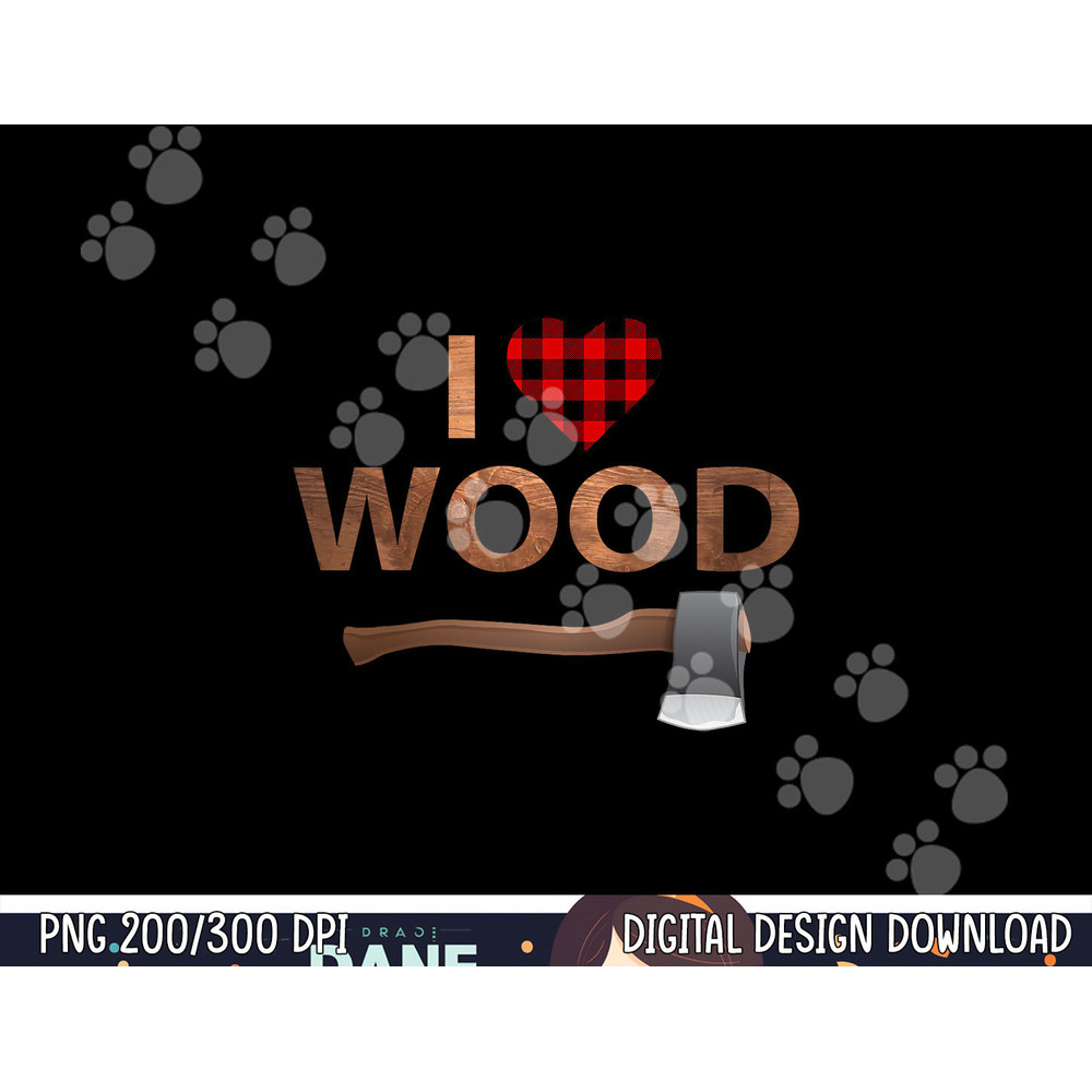 I Love Wood png,sublimation Lumberjack Heart Halloween Party Gift png,sublimation copy.jpg