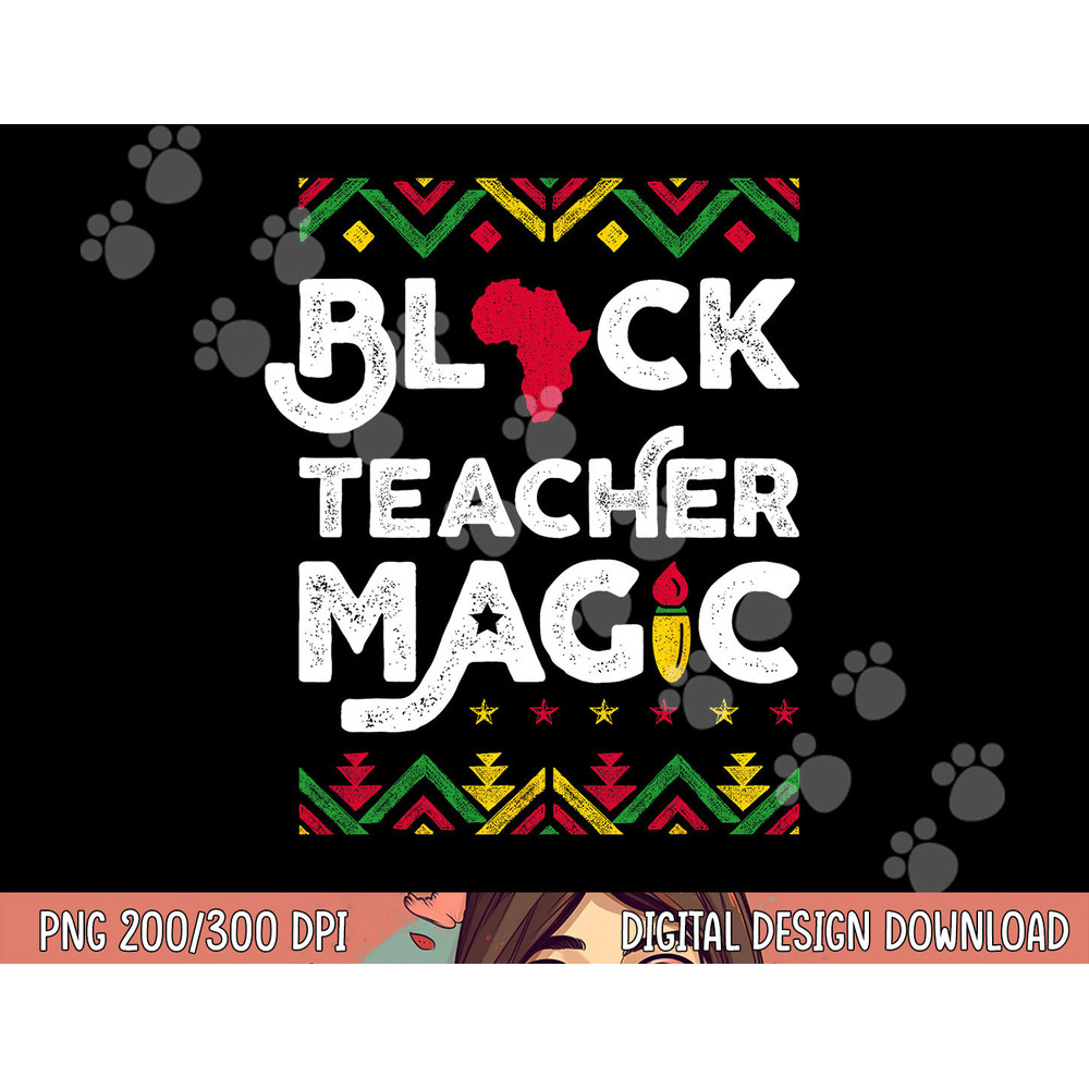 Black Teacher Magic Shirt Teacher Black History Month png, sublimation copy.jpg