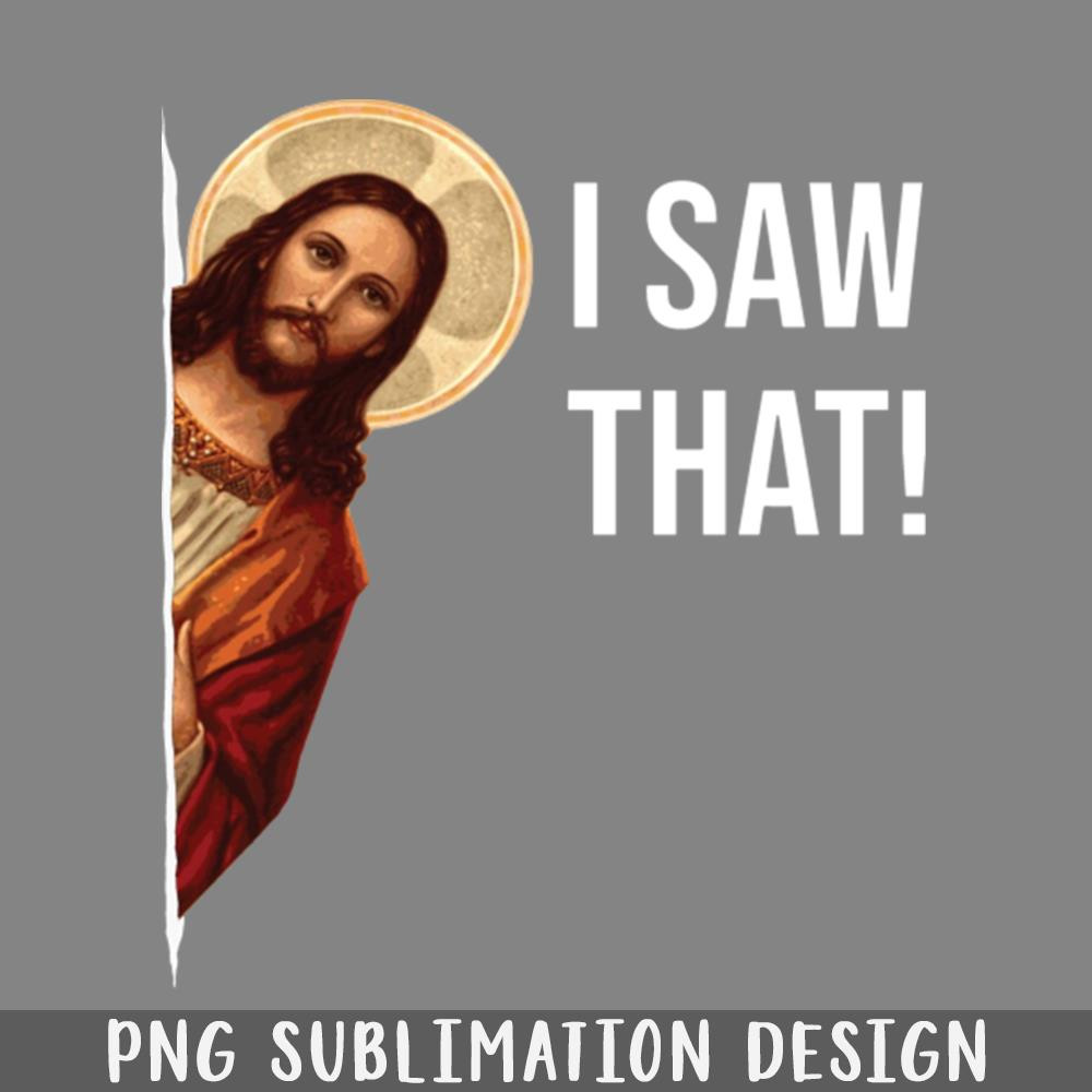 QA06071527-Jesus Meme I Saw That PNG Download.jpg