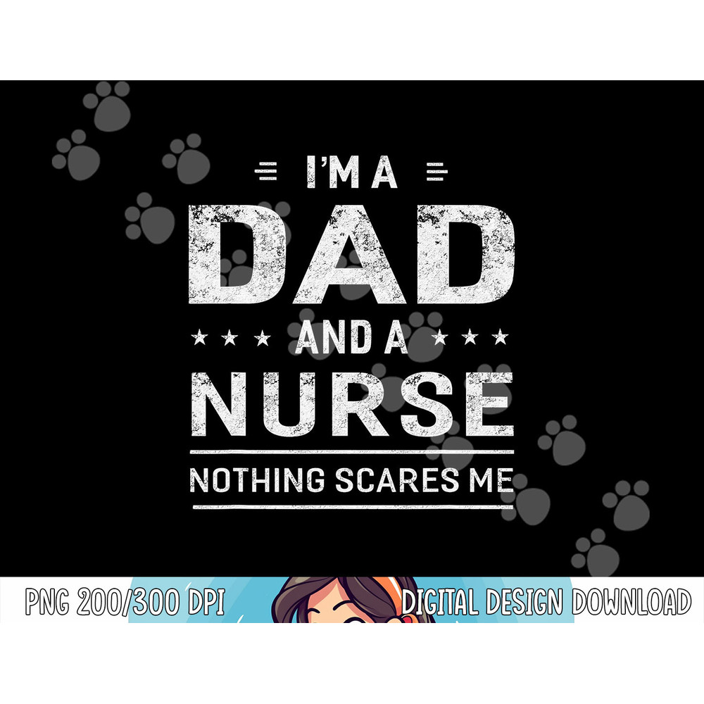 I m A Dad And Nurse png, sublimation For Men Father Funny Gift copy.jpg