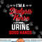 I m A Dialysis Nurse Urine Good Hands Funny Nursing png, sublimation copy.jpg