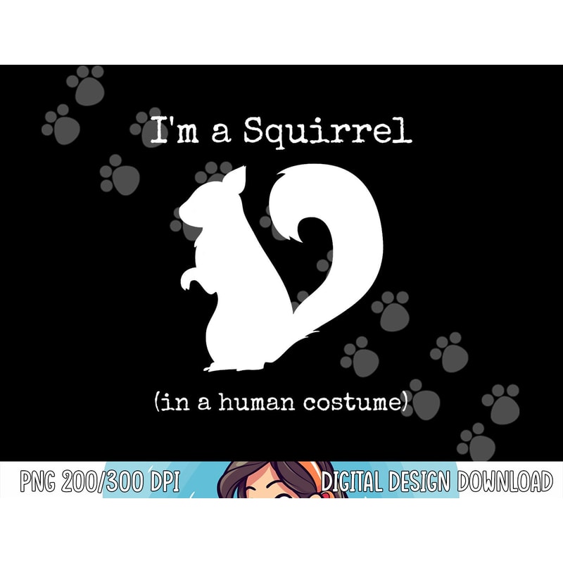 I m a Squirrel in a Human Costume Funny Novelty Halloween png, sublimation copy.jpg