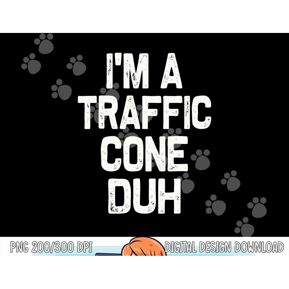 I m a Traffic Cone Duh Halloween Costume png, sublimation copy.jpg