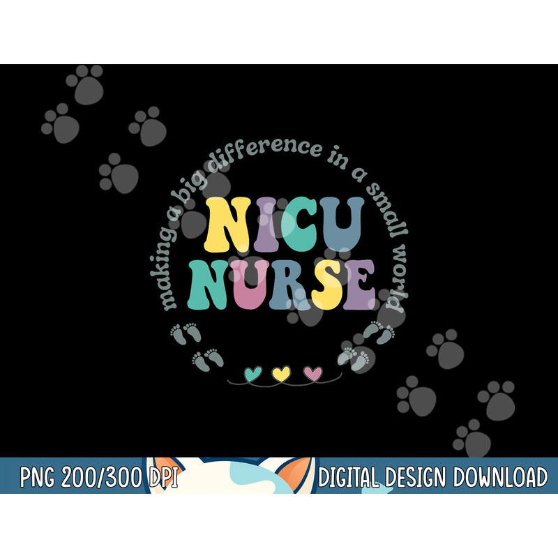NICU Nurse Neonatal ICU Nurse Infant Care Specialist Newborn png, sublimation copy.jpg