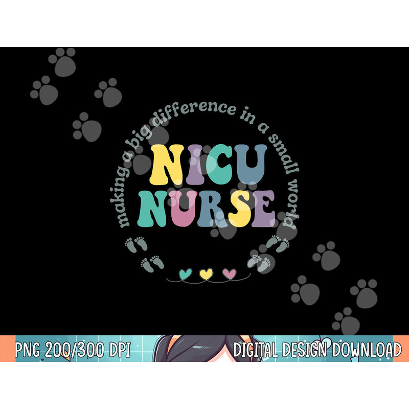 NICU Nurse Neonatal ICU Nurse Infant Care Specialist Newborn png, sublimation.jpg