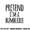 Funny Easy Lazy Halloween PRETEND I M A BUMBLEBEE Costume png,sublimation copy.jpg