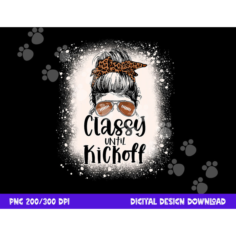 Bleached Football Leopard Messy Bun Classy Until Kickoff png, sublimation copy.jpg