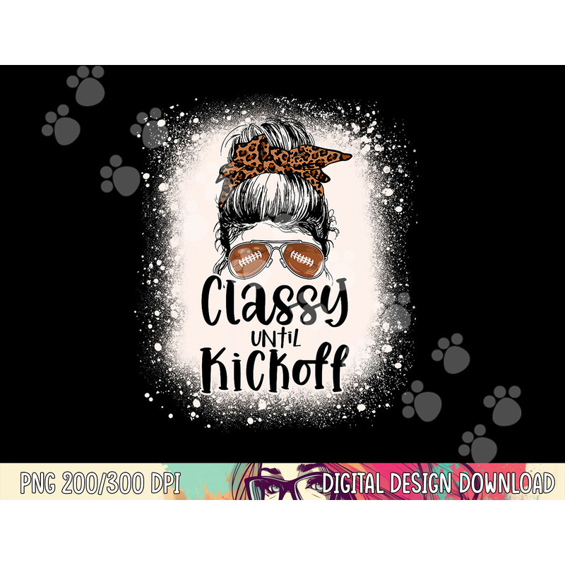 Bleached Football Leopard Messy Bun Classy Until Kickoff png, sublimation copy.jpg