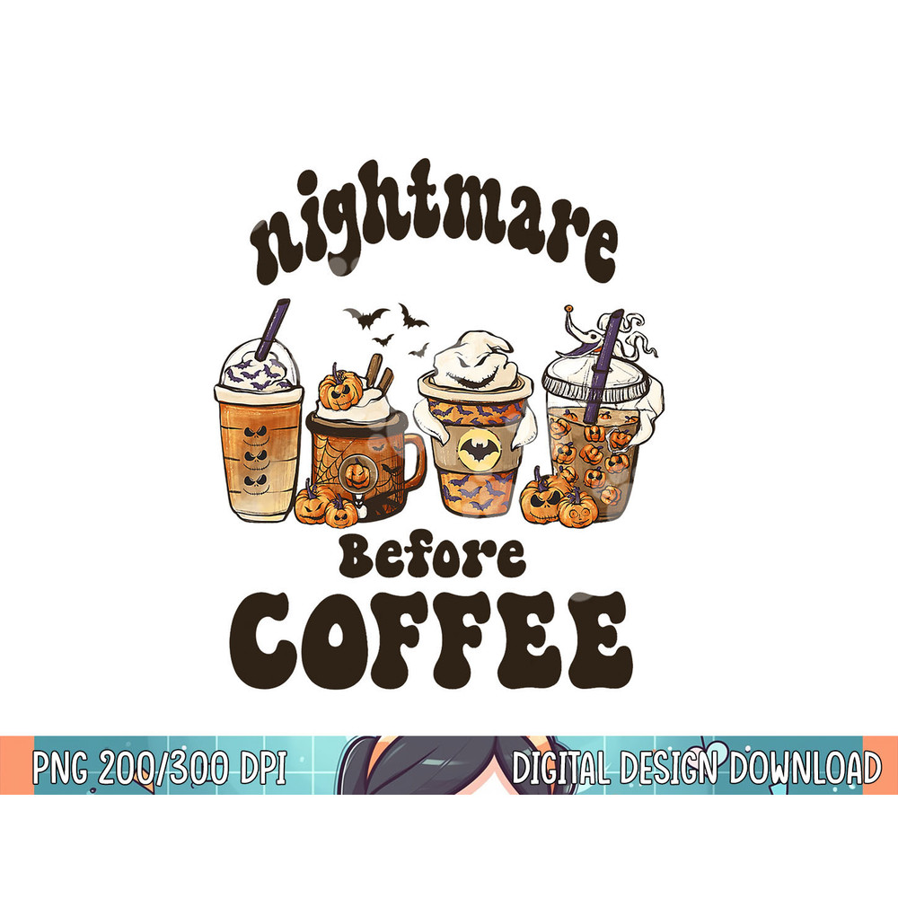 Nightmare Before Coffee Pumpkin Horror Nights Halloween png, sublimation.jpg