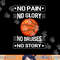 No Pain No Glory No Bruises No Story Sports Lover Basketball png, sublimation copy.jpg