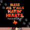 Bless All Y alls Hatin Hearts Houston With Love png, sublimation copy.jpg