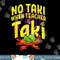 No Taki When Teacher Taki Funny Teacher Funny png, sublimation copy.jpg