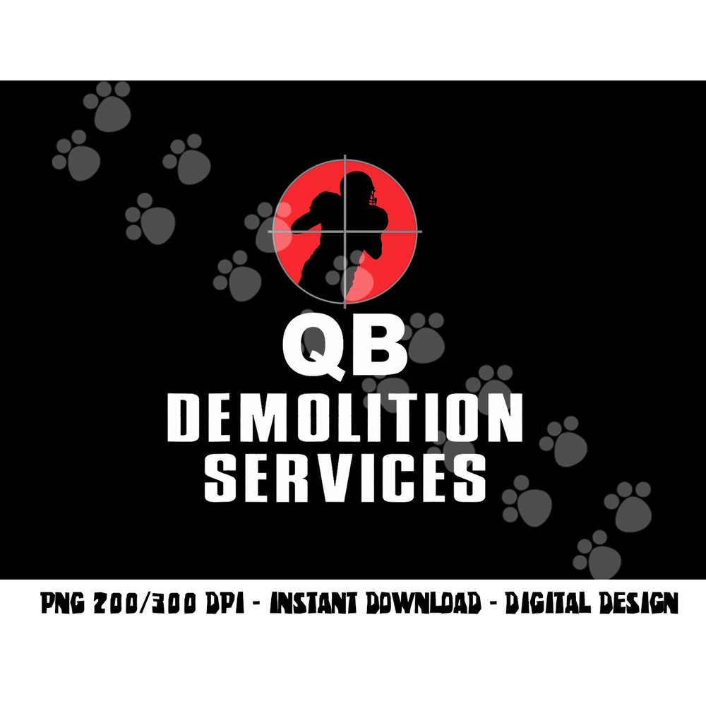 funny football, qb demolition services, defensive lineman png, sublimation copy.jpg