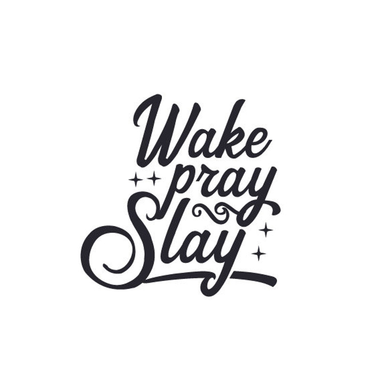 Wake-pray-slay-580x386.jpg