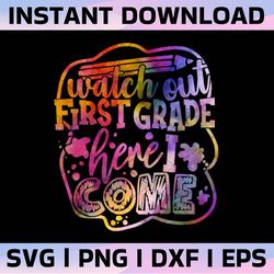 watch out first grade here i come back to school tie dye png back to school png, 1st grade png, first grade png