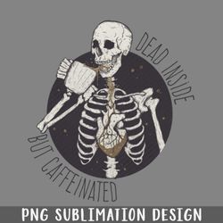 dead inside but caffeinated png download