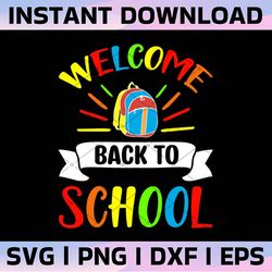 welcome back to school svg, back to school svg, first day of school svg, second grade svg, first grade svg, school svg