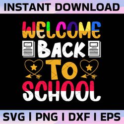 welcome back to school svg, back to school svg, first day of school svg, second grade svg, first grade svg, school svg