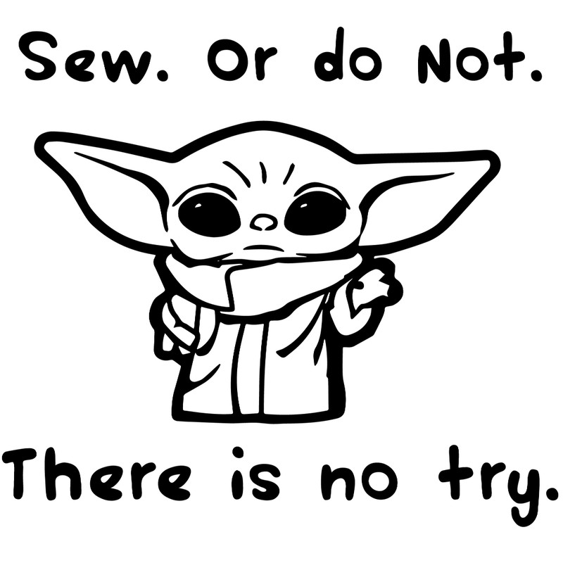 Baby Yoda Sew Or Do Not.jpg