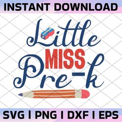 little miss pre-k svg, preschool svg, back to school, digital download/cricut
