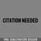 QA06072152-Citation Needed PNG Download.jpg