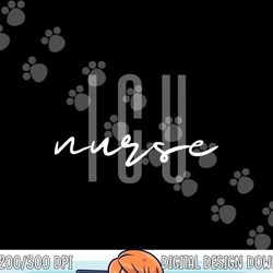 icu nurse intensive care unit png, sublimation copy