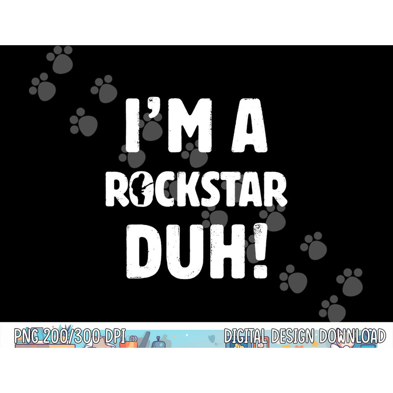 I'm A Rockstar Duh Tee Easy Halloween And Christmas Gift png,sublimation copy.jpg