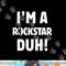 I'm A Rockstar Duh Tee Easy Halloween And Christmas Gift png,sublimation copy.jpg