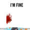 I'm Fine Graphic Zombie Slash Movie Halloween png,sublimation copy.jpg