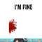 I'm Fine Graphic Zombie Slash Movie Halloween png,sublimation copy.jpg