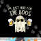 Im Just Here for the Boos Shirt Funny Gift Halloween Ghost png,sublimation copy.jpg