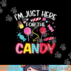 i'm just here for the candy halloween cute lollipop sweets png,sublimation copy