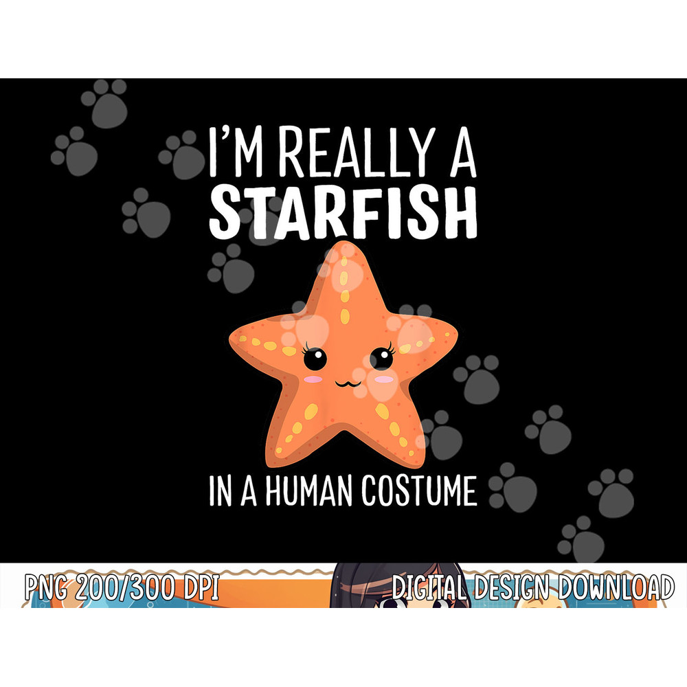 I'm Really A Starfish In A Human Costume Halloween Funny png,sublimation copy.jpg